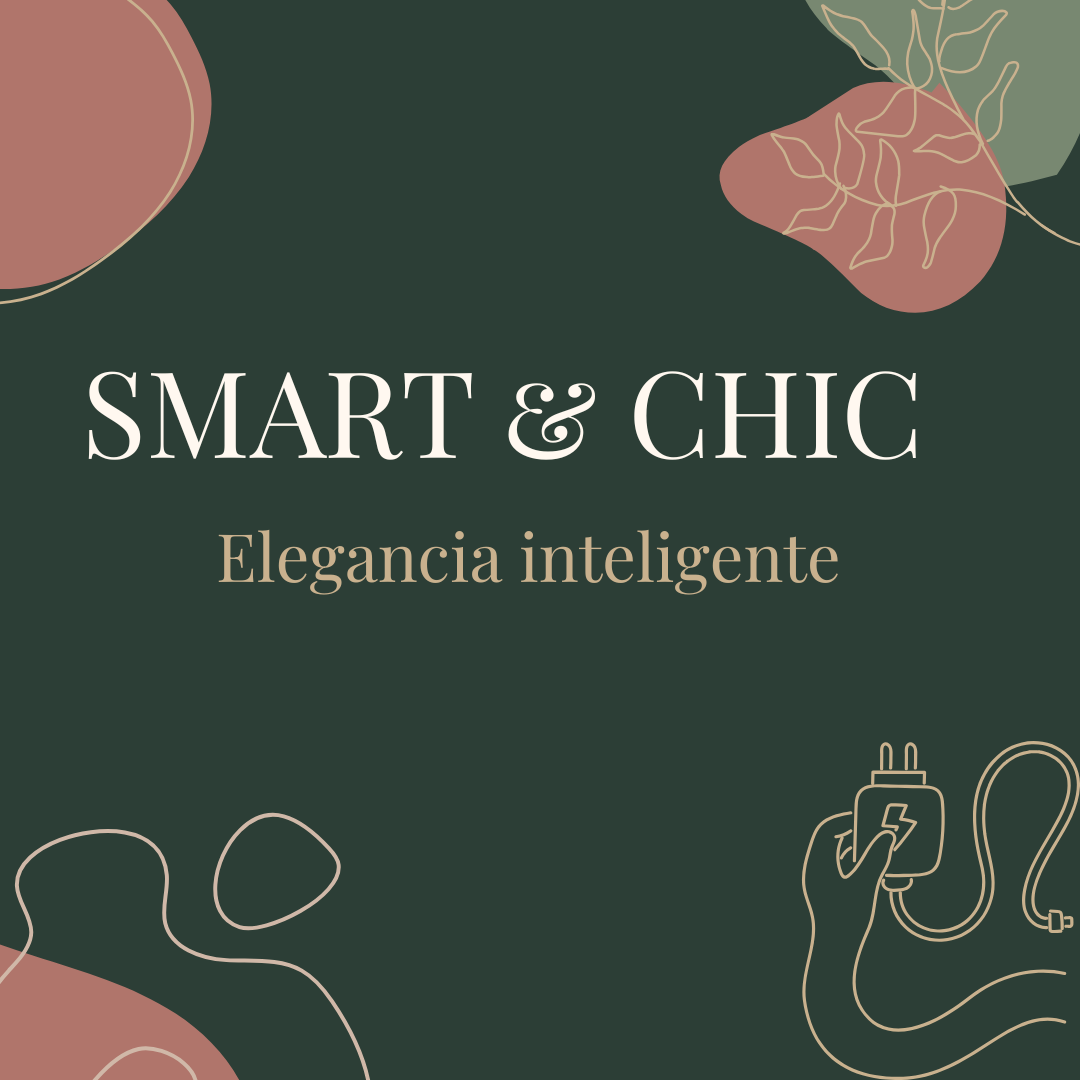 Elegancia inteligente - Smart & Chic